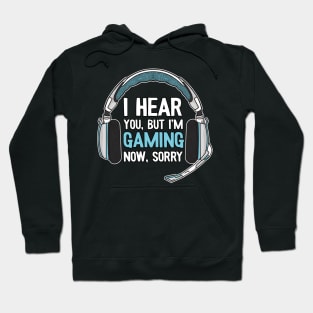 I Hear You Funny Gaming Gift Gamer Video Games Hoodie